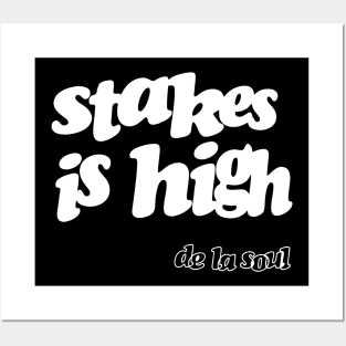 Stakes is High Posters and Art